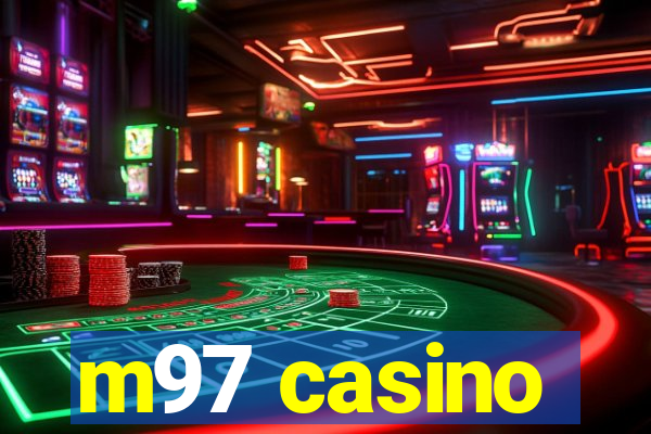 m97 casino